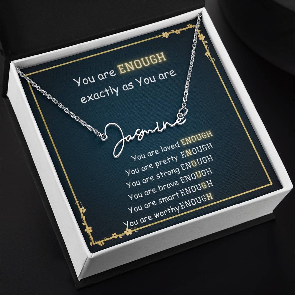 Signature Style Name Necklace, gift for mental health encouragement, you are enough