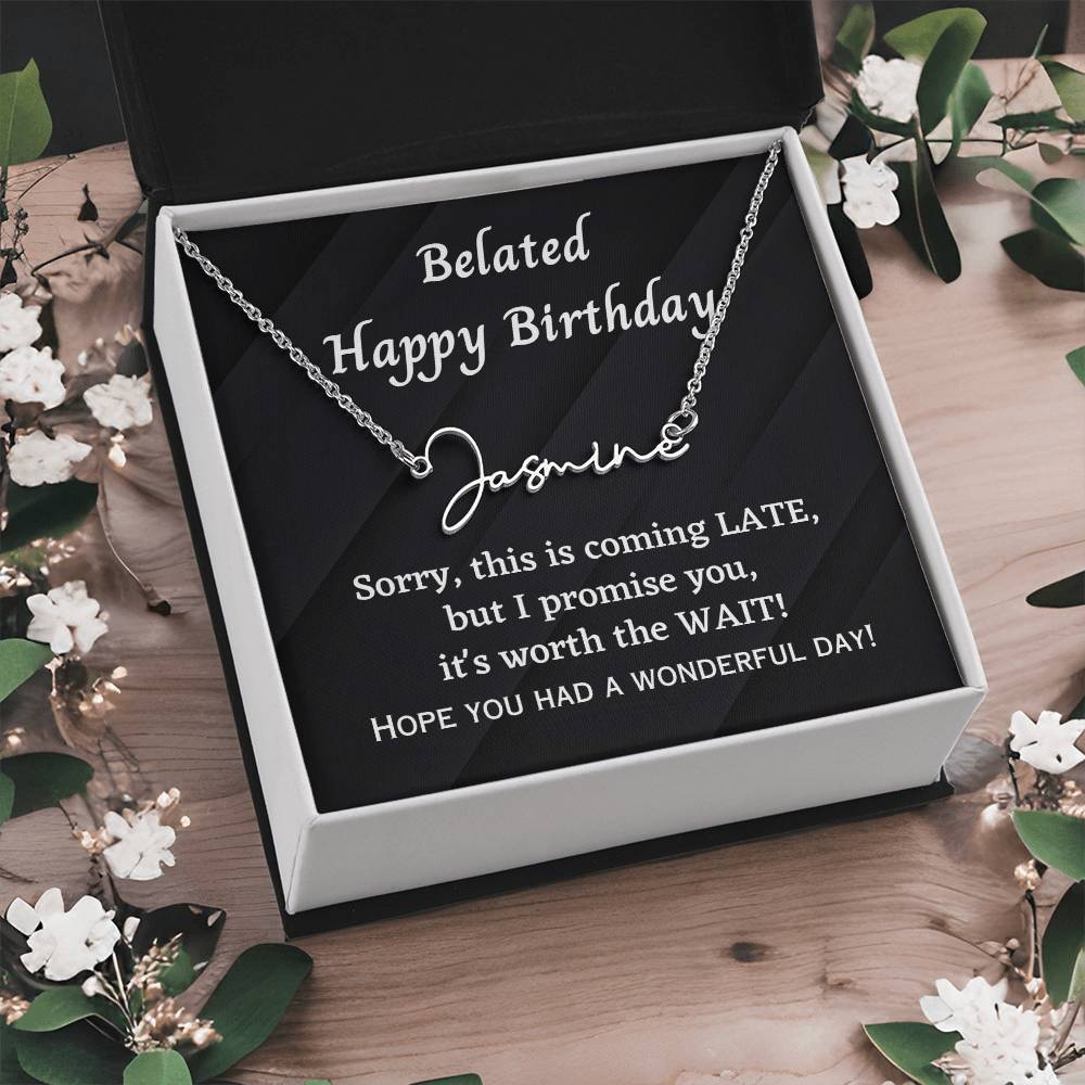 Signature Style Name Necklace, belated birthday wishes for her, wife, girlfriend, friend, sister