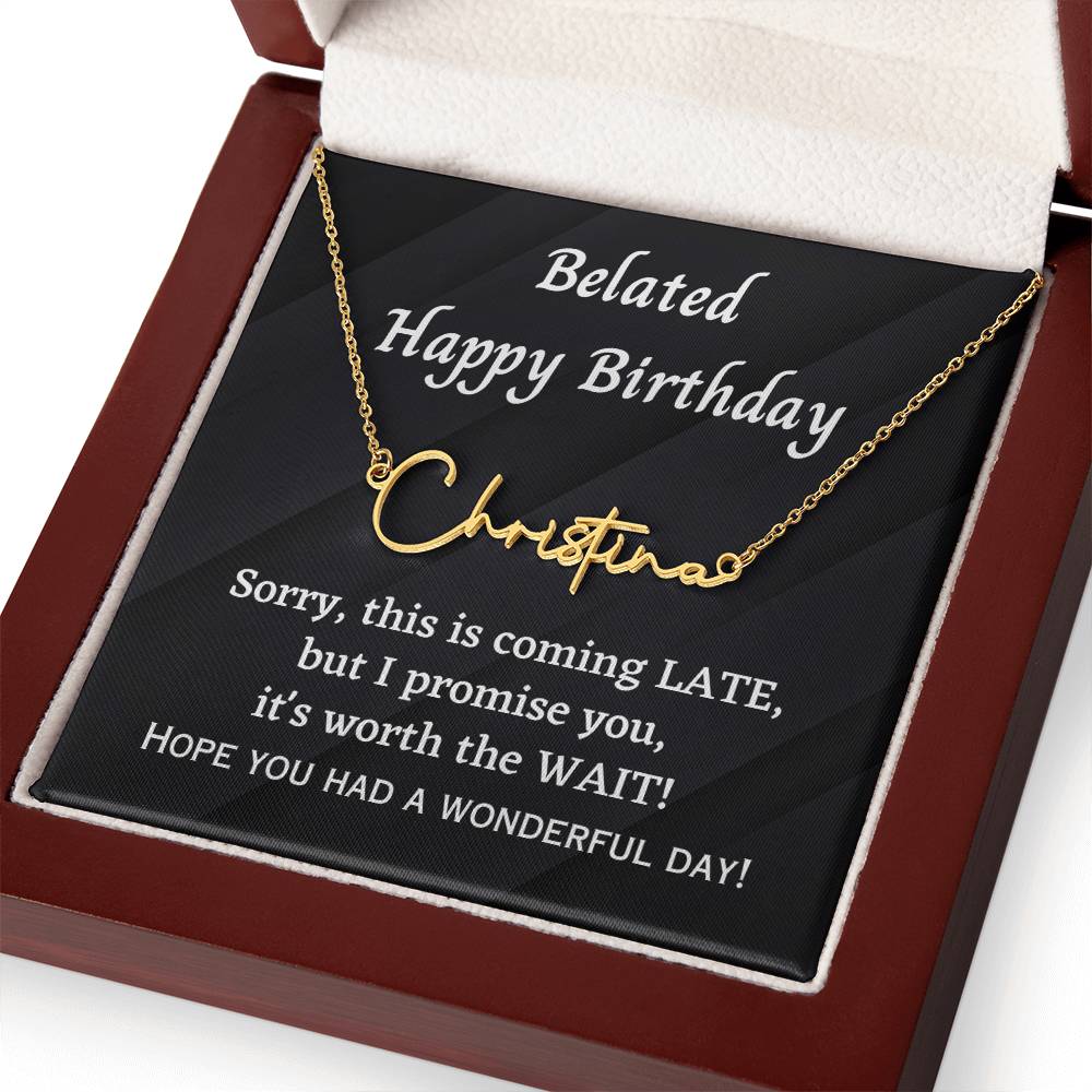 Signature Style Name Necklace, belated birthday wishes for her, wife, girlfriend, friend, sister