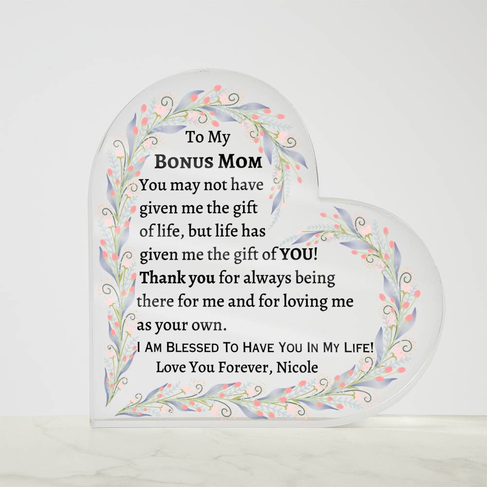 Printed Heart Shaped Acrylic Plaque, Gift for Bonus Mom for Mother's Day, her birthday, Thanksgiving, Christmas