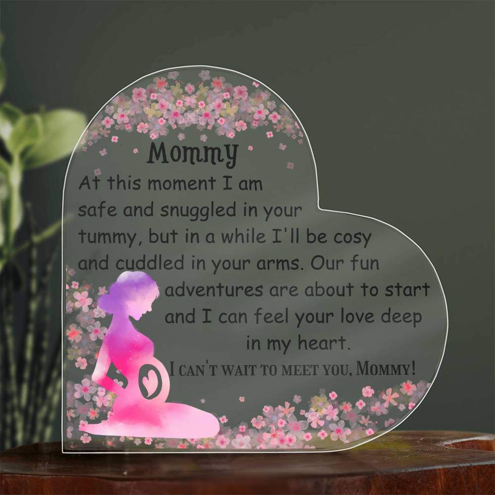 Printed Heart Shaped Acrylic Plaque, gift for to be mom, future mom, pregnant wife on Mother's day, her birthday, baby shower