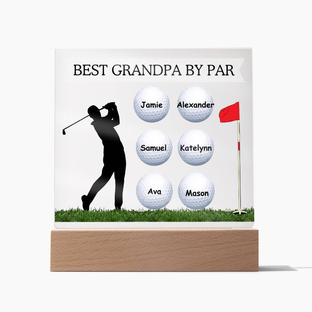 Square Acrylic Plaque, gift for Grandpa, Grandfather, Granddad on Father's Day, his birthday, Thanksgiving, Christmas - Best Grandpa By Par