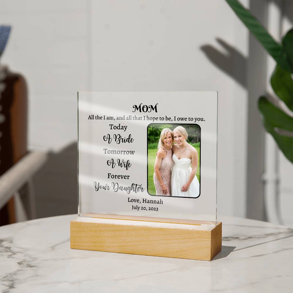 Acrylic Square Plaque, gift for Mom, Mother from bride on her wedding day