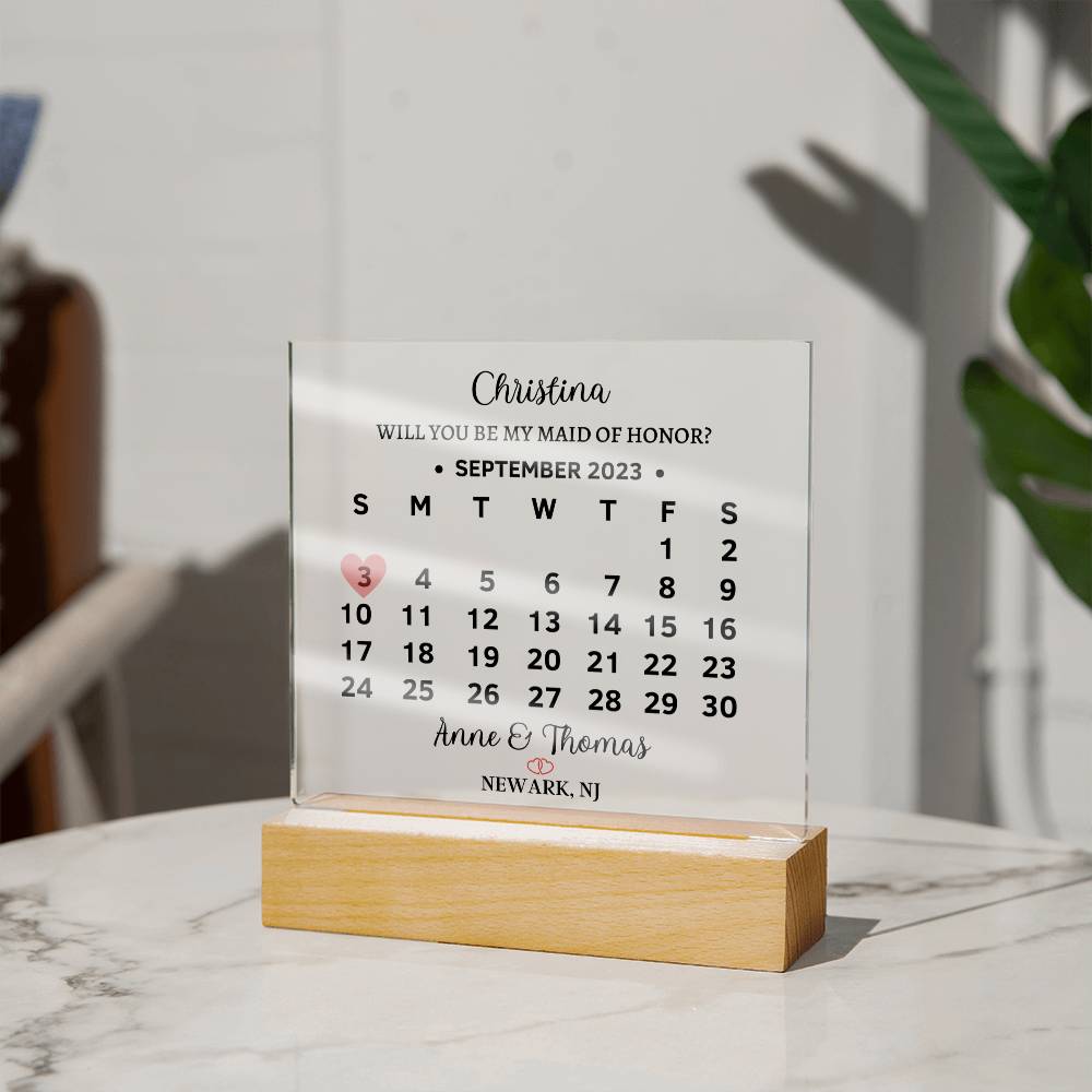 Personalized Acrylic square plaque, will you be my maid of honor proposal for wedding, save the date
