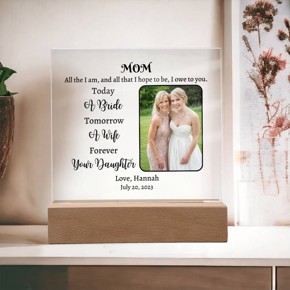 Acrylic Square Plaque, gift for Mom, Mother from bride on her wedding day