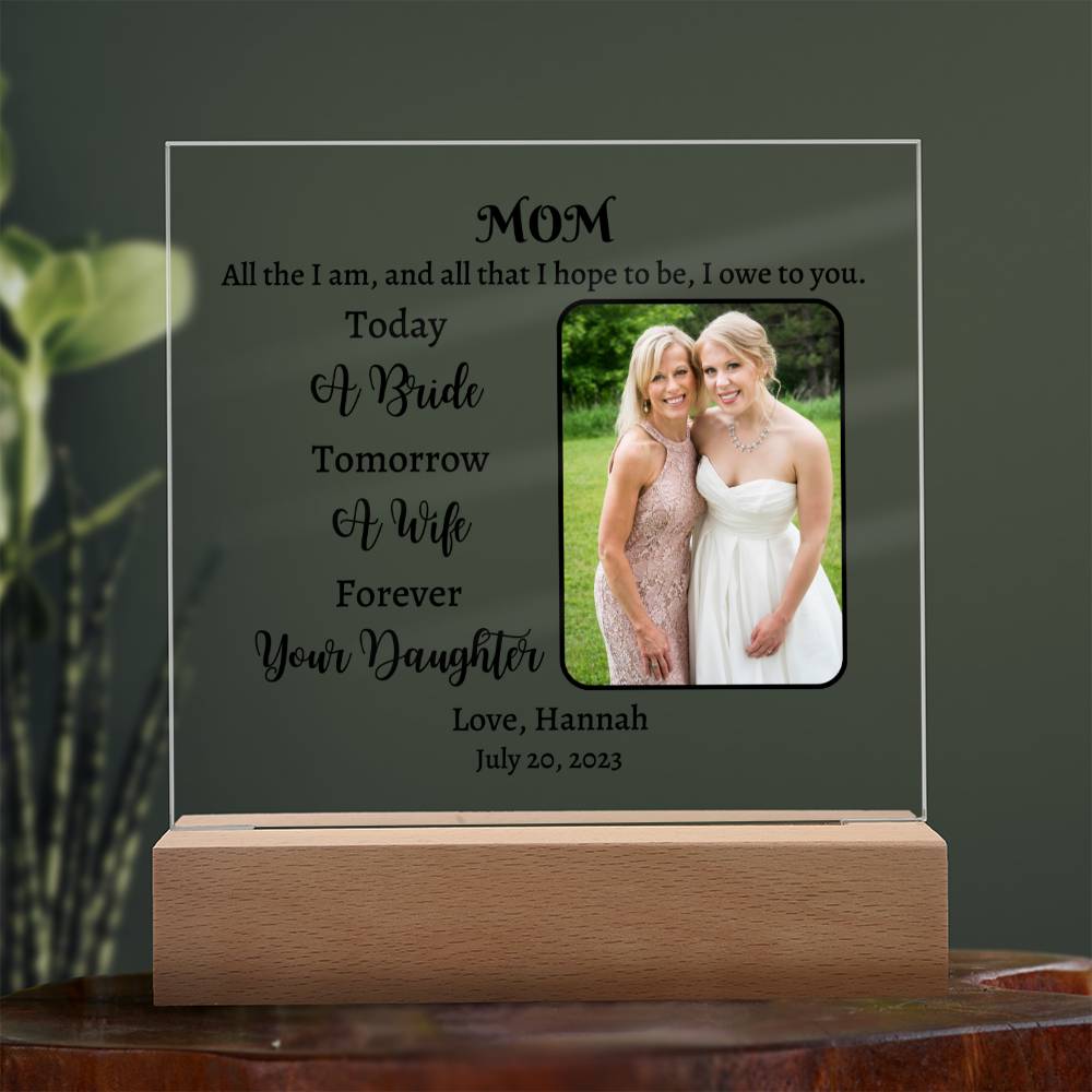 Acrylic Square Plaque, gift for Mom, Mother from bride on her wedding day