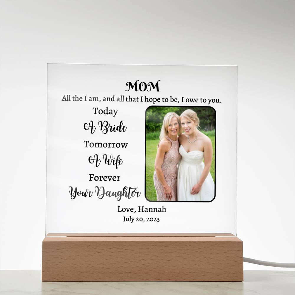 Acrylic Square Plaque, gift for Mom, Mother from bride on her wedding day