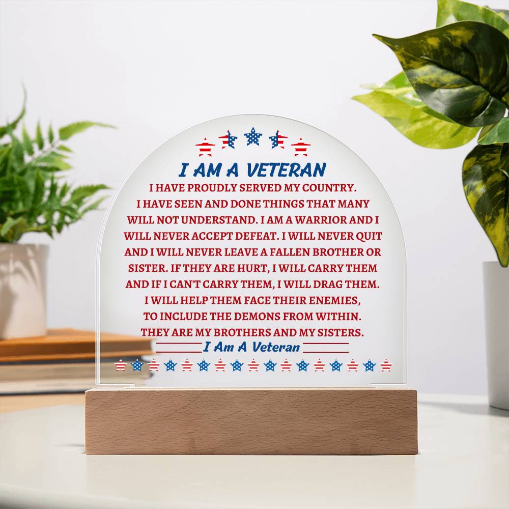 Domed Acrylic Plaque, gift for Veteran on Veteran's Day. the Veteran's Creed