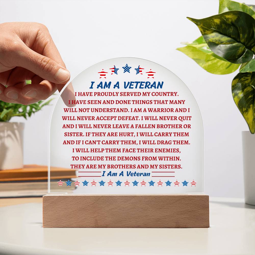 Domed Acrylic Plaque, gift for Veteran on Veteran's Day. the Veteran's Creed