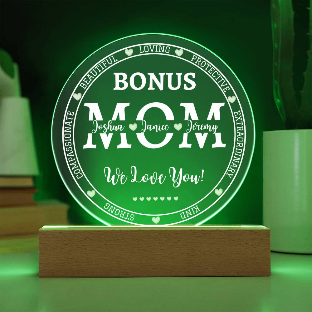 Printed Circle Acrylic Plaque, gift for Bonus Mother, Bonus Mom on Mother's Day, her birthday, Christmas, Thanksgiving