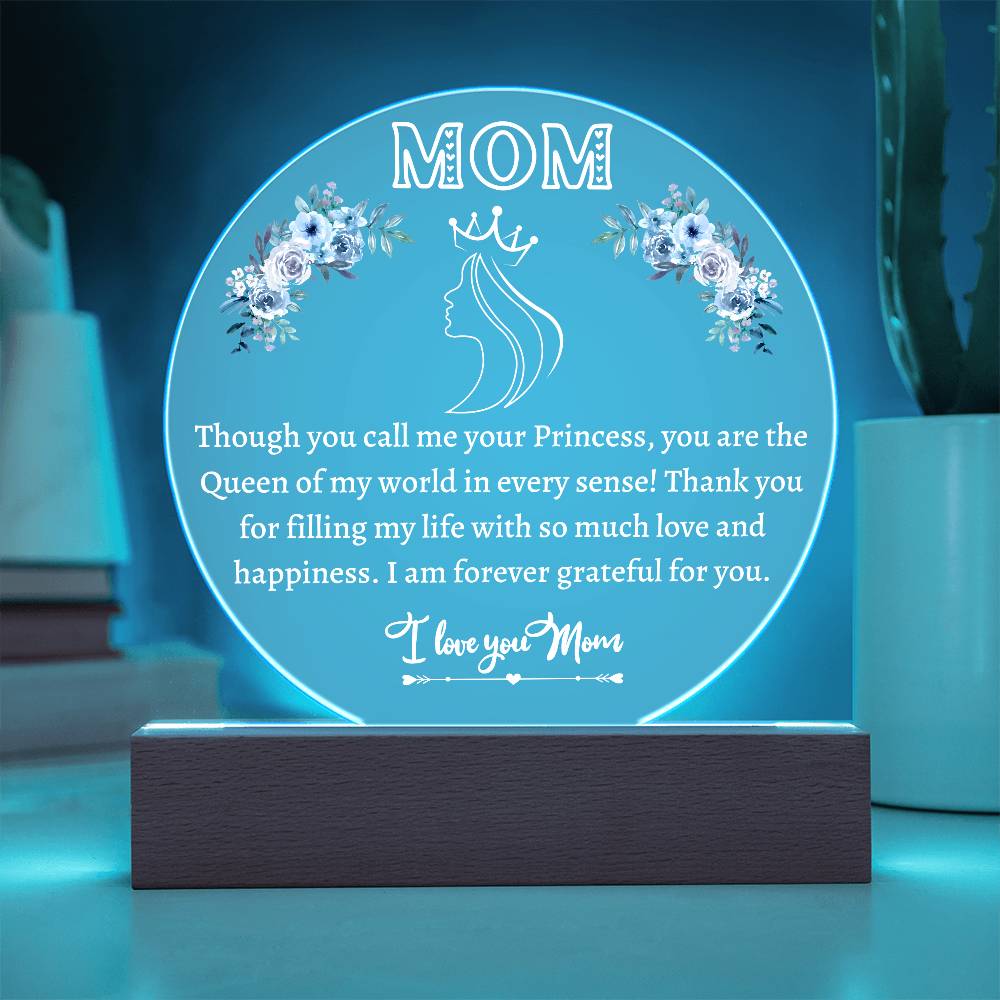 Printed Circle Acrylic Plaque, gift for Mother, Mom on Mother's Day, her birthday, Christmas, Thanksgiving