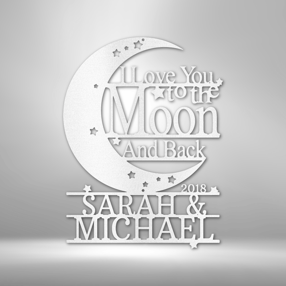 Personalized I love you to the Moon and Back - Metal art Steel Sign special valentines day gift to your loved one, home decor gift surprise her or him