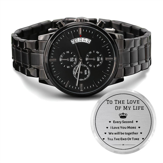 Personalized Black Chronograph Watch, gift for the love of my life, husband, boyfriend, fiancée, partner on Valentine's Day, Birthday, Anniversary