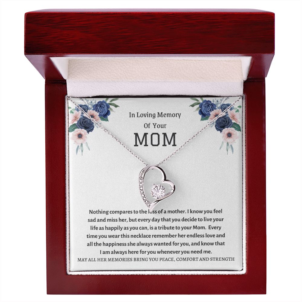 Forever Love Necklace - In loving remembrance of your Mom, memorial